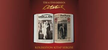 Atatürk ile ilgili bilinmeyenleri bu sergiyle keşfedin